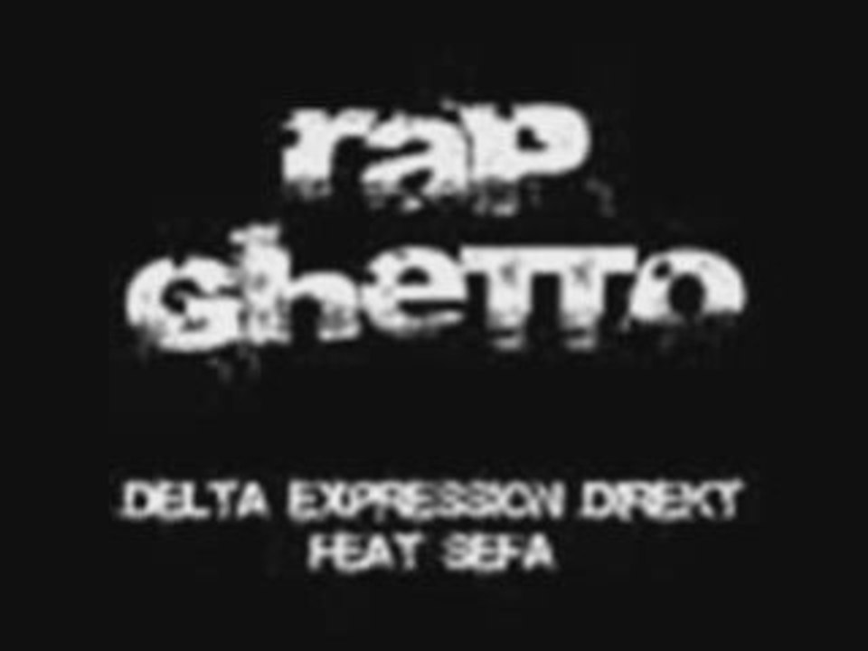 Delta ft sefa rap ghetto