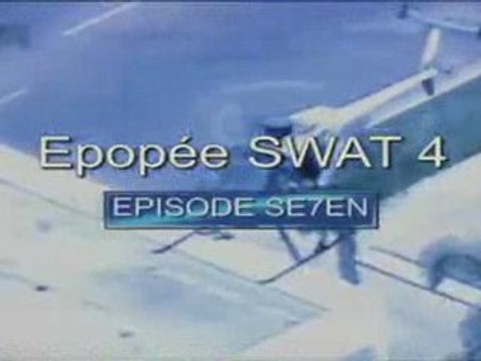 Epopée SWAT 4: Episode Se7en