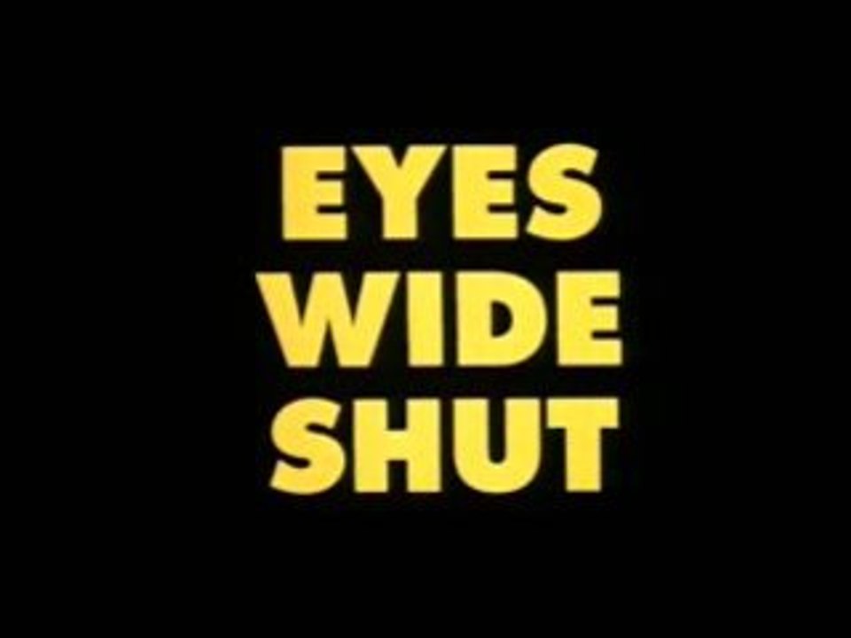 BANDE ANNONCE 1 EYES WIDE SHUT STEFGAMERS
