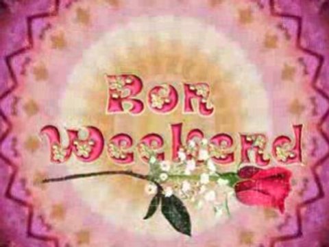 Bon Week-End Mes Amis(es) de Daily