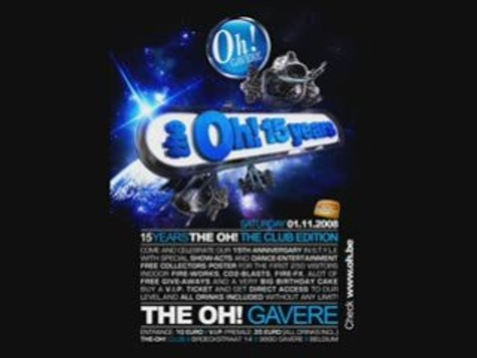 The Oh! Gavere 01.11.08 15 Years The Oh ! Club Edtion