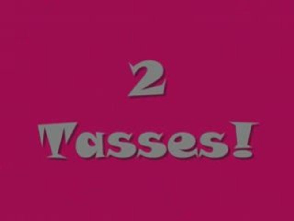 2 tasses