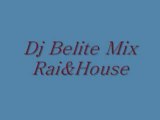 Dj Belite Mix Rai&House