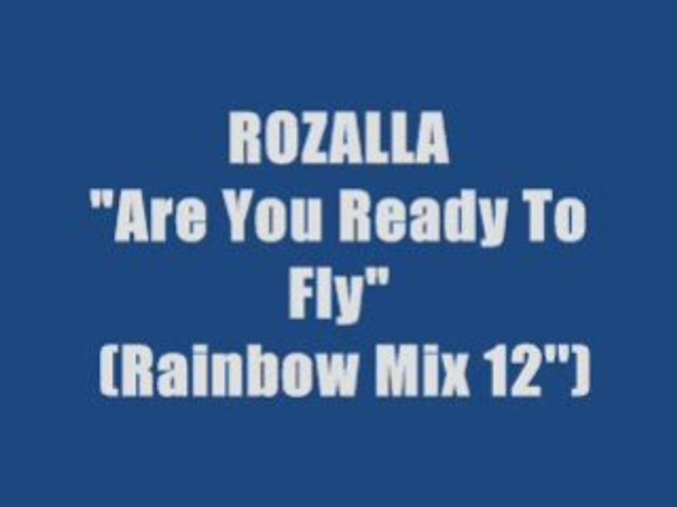 ROZALLA - Are You Ready To Fly (maxi version)