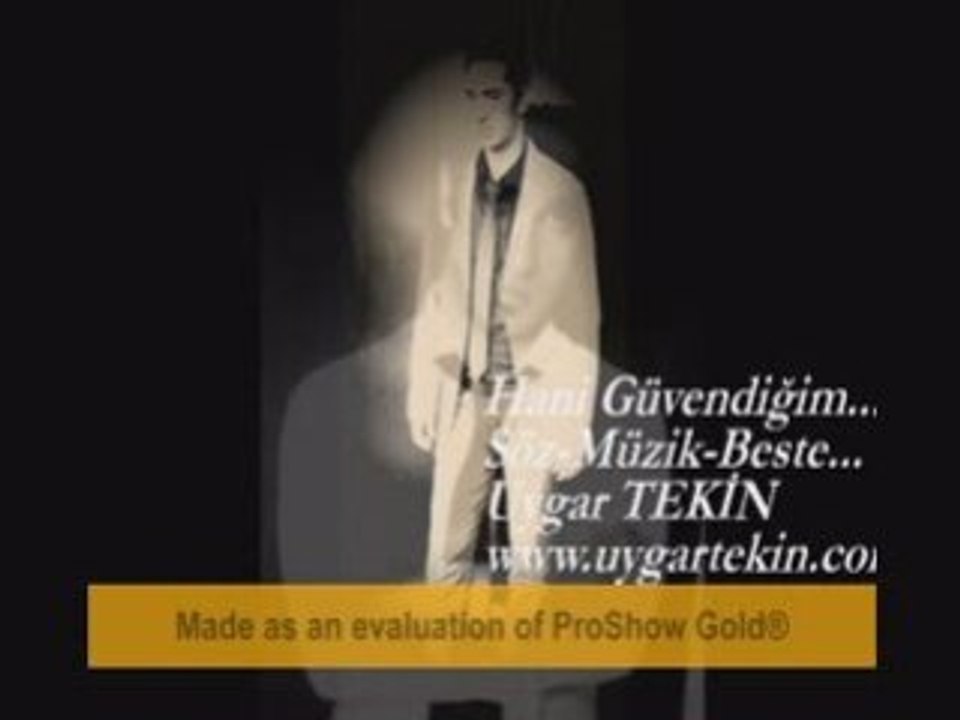 EN SONhani güvendiğim