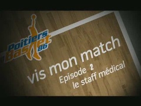 Vis Mon Match, Saison 1 - Épisode 2 Le staff médical