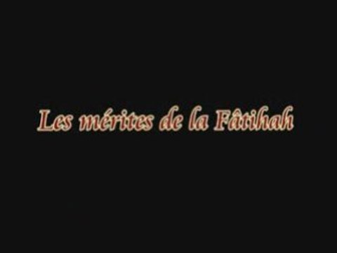 La sourate Al Fatiha, ses mérites