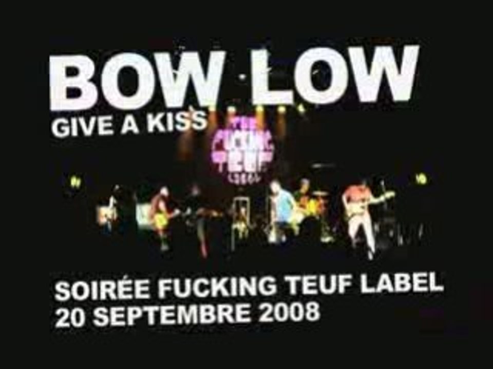 BOW LOW give a kiss (live) Vidéo Dailymotion