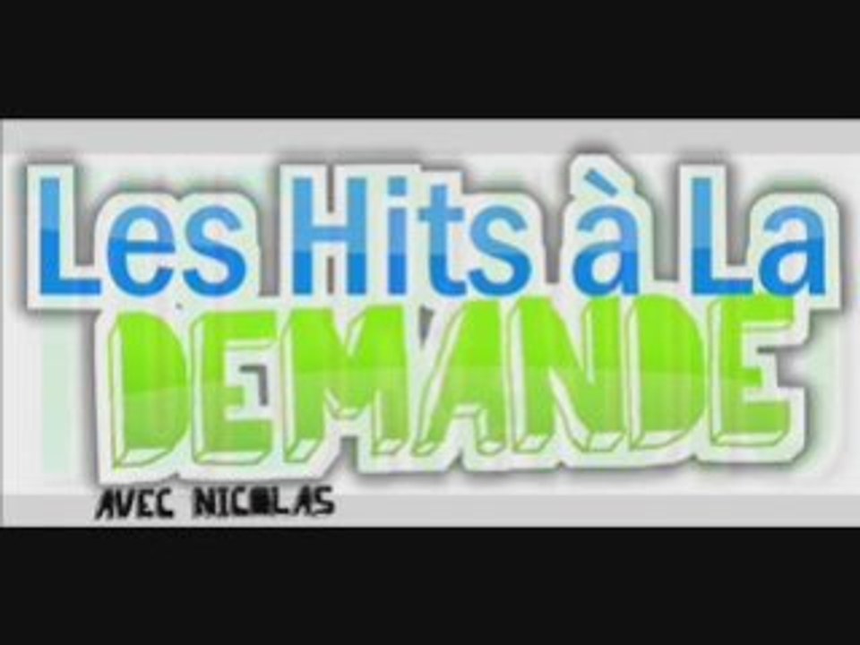 Les Hits à La Demande avec Nicolas