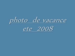 Photo de vacance 2008