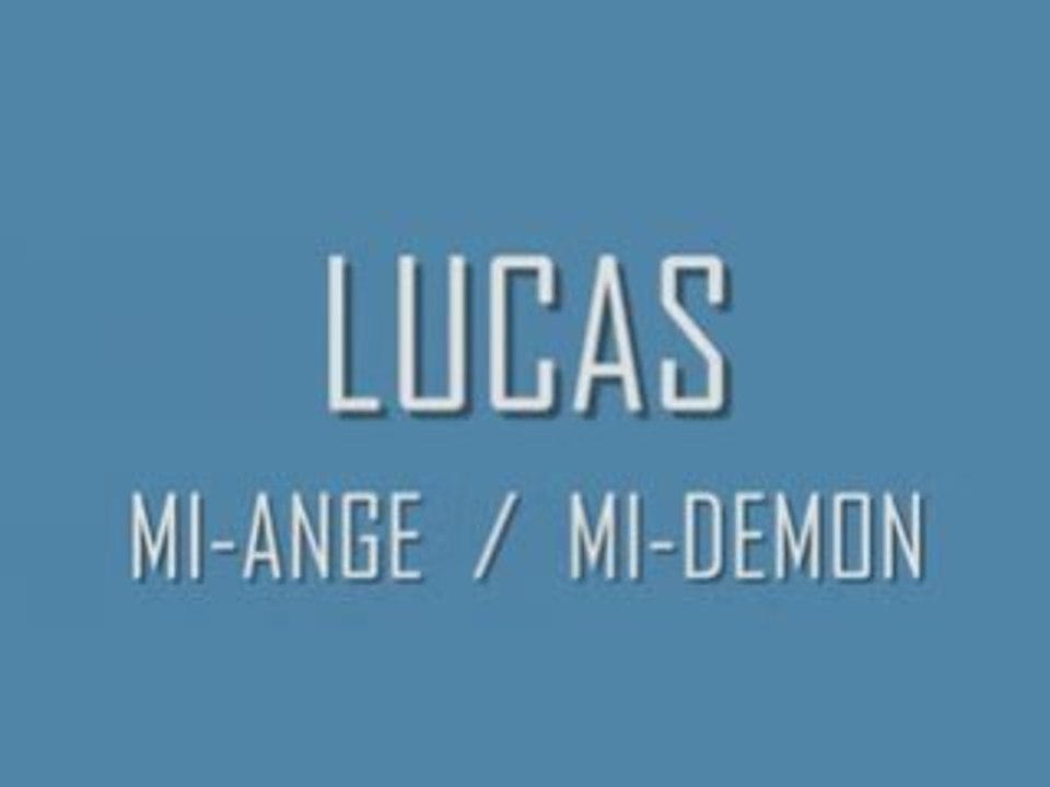 LUCAS MI-ANGE/MI-DEMON