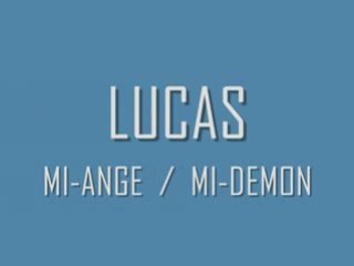 LUCAS MI-ANGE/MI-DEMON