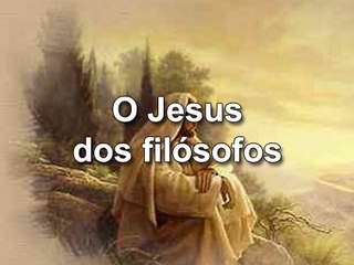 Jesus dos filósofos