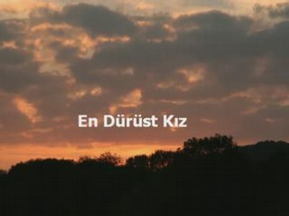 En Durust Kız