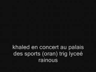 04-cheb khaled trig lyceé palais des sports oran
