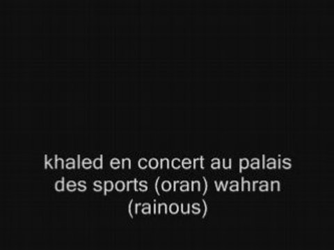 03-cheb khaled wahran palais des sports oran