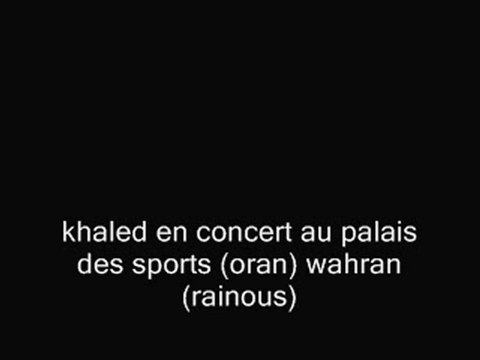 03-cheb khaled wahran palais des sports oran