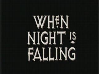 WHEN NIGHT IS FALLING