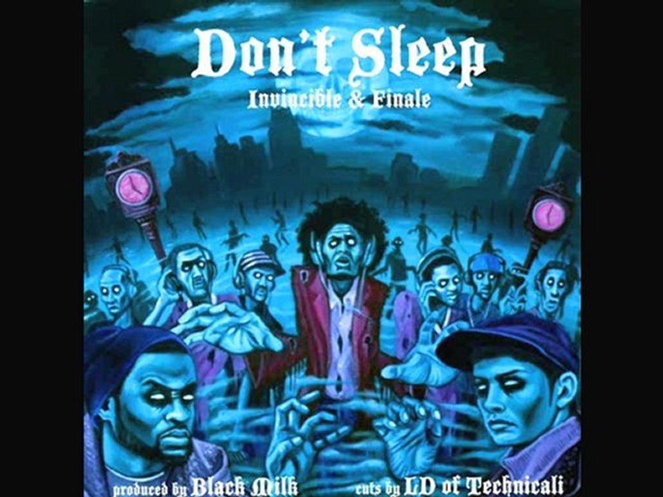 INVINCIBLE - Dont Sleep (feat Finale) (prod Black Milk)