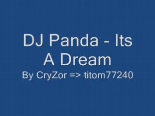 DJ Panda - Its A Dream