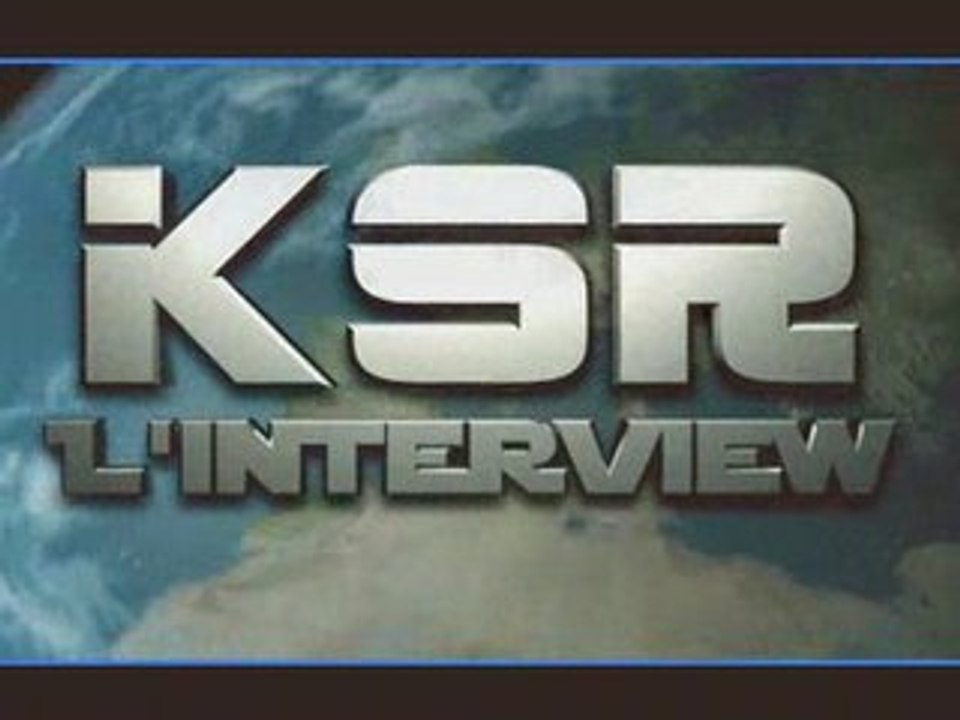 KSR l'interview !