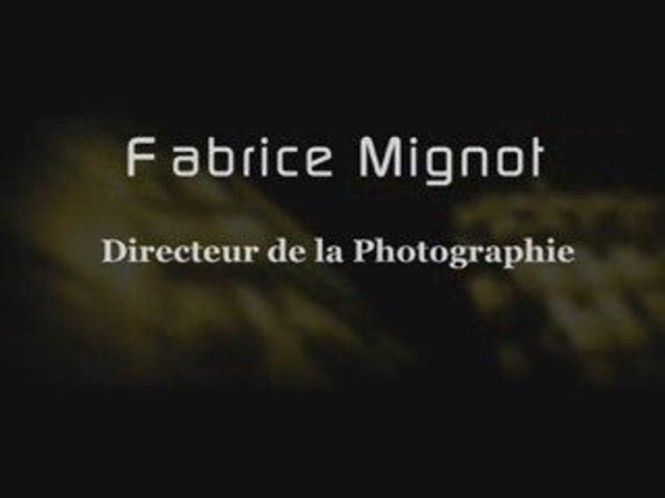 Bande Demo : Directeur de la photographie - Fabrice Mignot