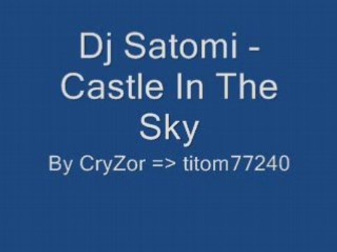 Dj Satomi - Castle In The Sky