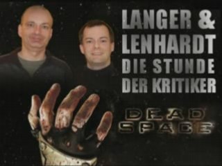 Langer & Lenhardt: Dead Space - Die Stunde der Kritiker
