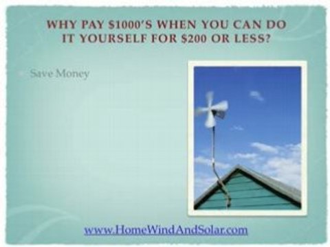 Do It Yourself Wind Generator and Solar Panel