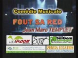 Fout sa red ( Spectacle -  comédie musicale  )