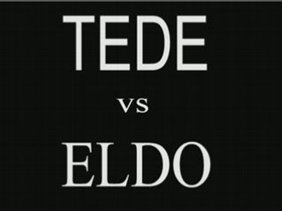 Tede vs Eldo