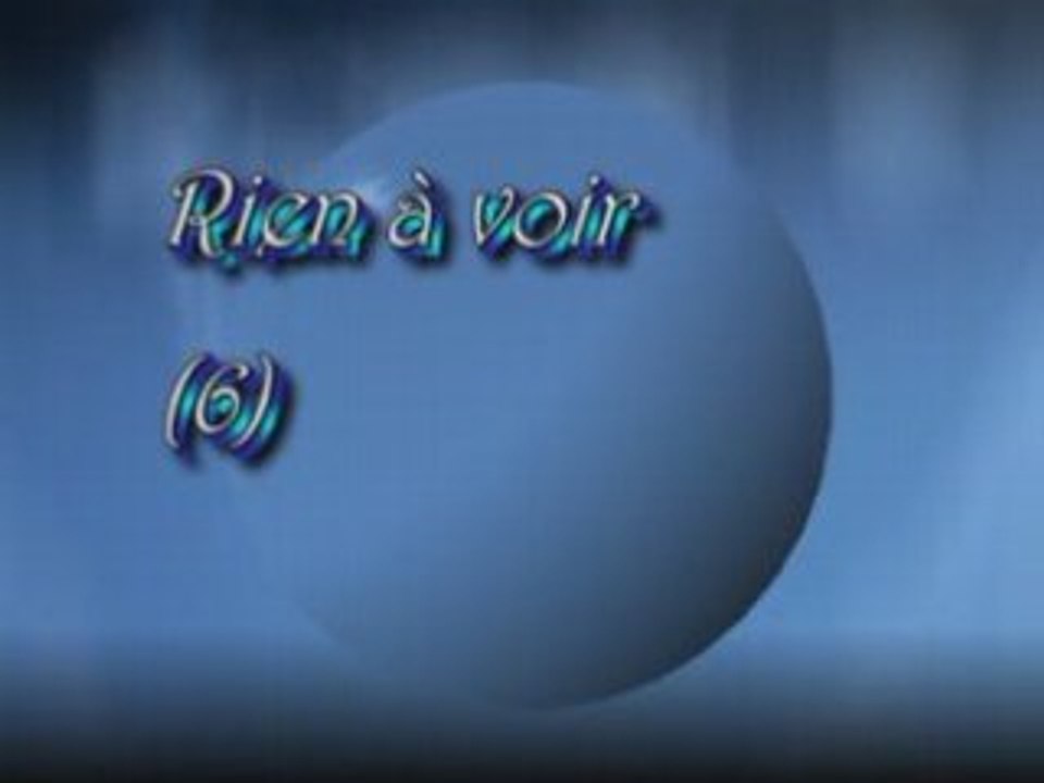 Rien à voir ? 6