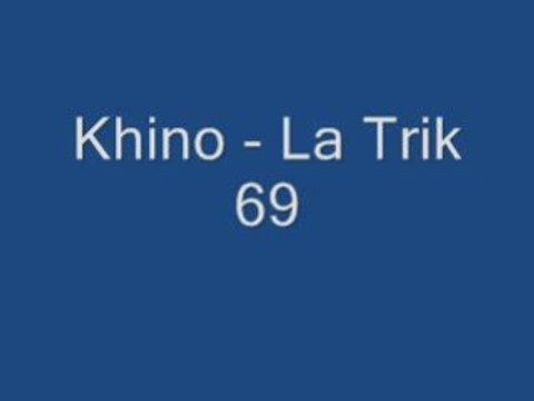 Khino - La Trik 69