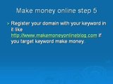 Make money online.Make money online is not a rocket science.