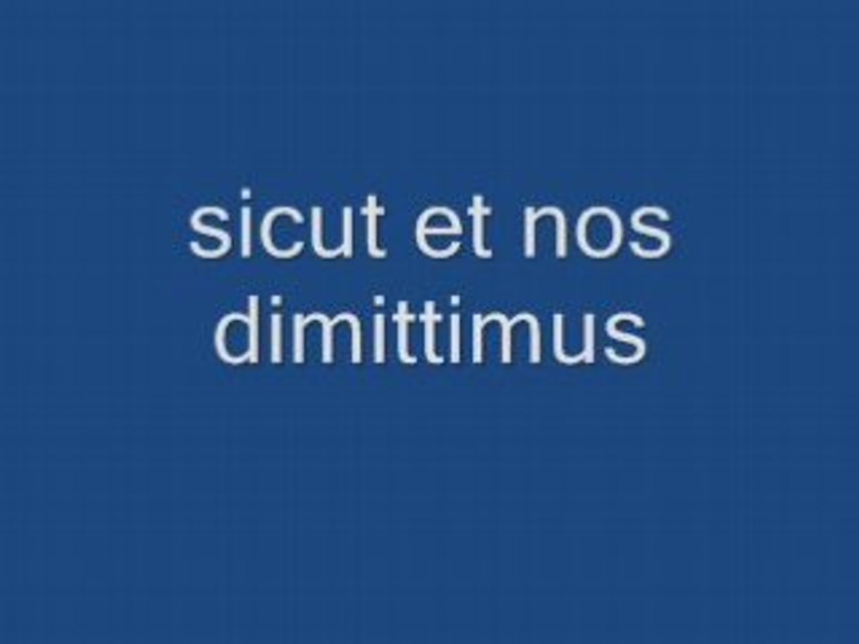 Pater Noster - Le notre père en Latin