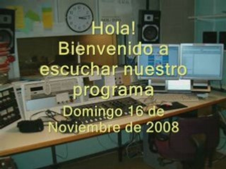 Parte 1 Programa Radial Do/16/Nov/2008