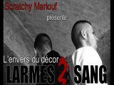 Larmes 2 sang Freestyle (Realisé par Scratchy Marlouf)
