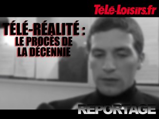 Télé-réalité : le procès de la décennie