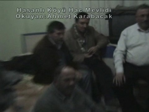 Hasanlı Köyü Muhtarı Hac Mevlidi