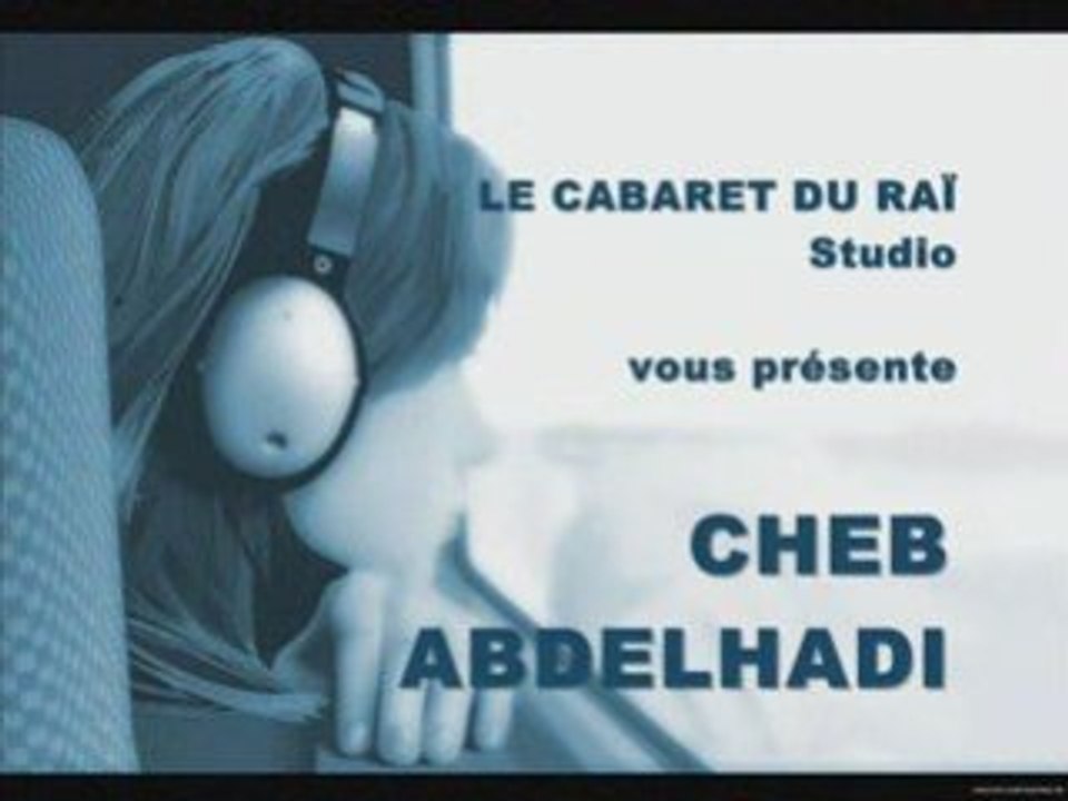 Cheb Abdelhadi "Fort Fort" Le Cabaret Du Raï Studio