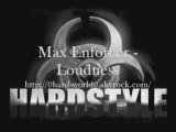 Max Enforcer - Loudness