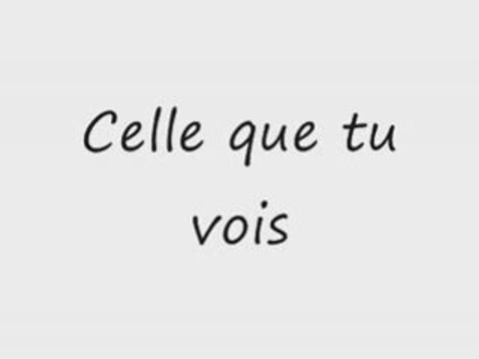 Celle que tu vois