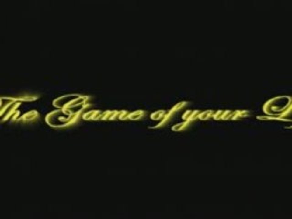 The game of your life