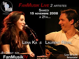 FanMusik Live 15 - Lena Ka & Laurent Réval  - 15/11/08