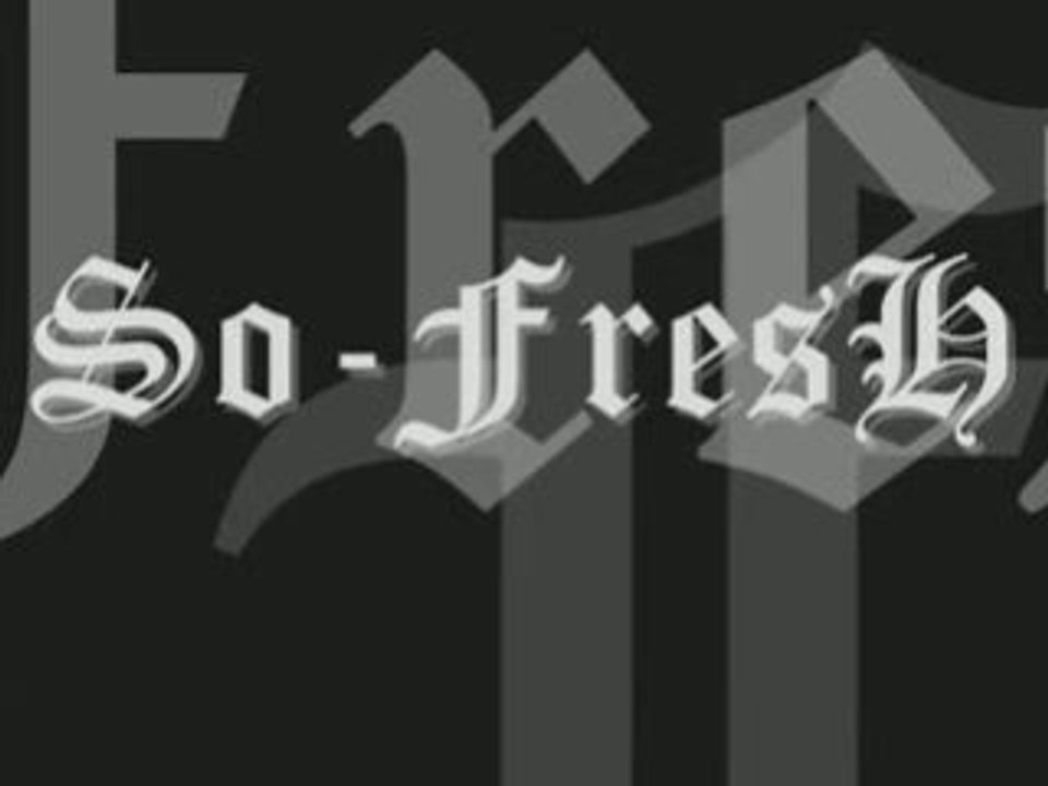 So fresh