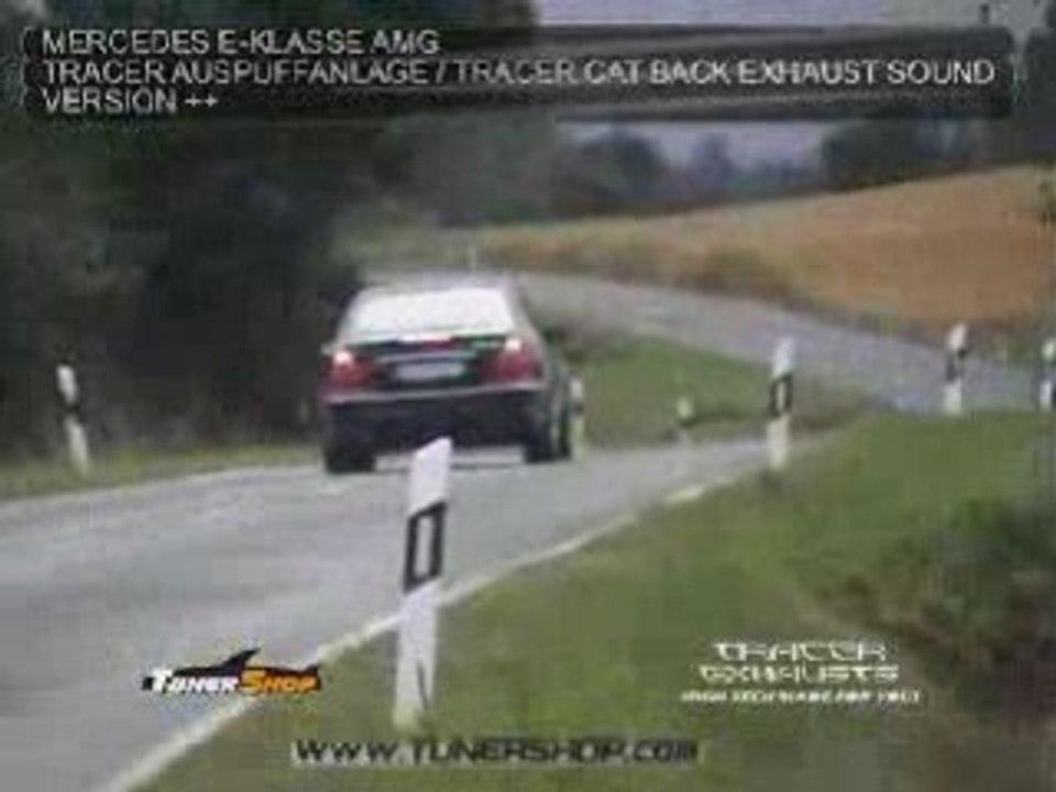 Mercedes E55 Amg mit Tracer Auspuff