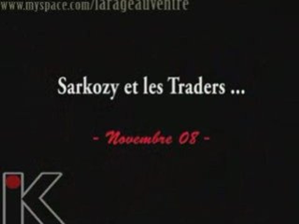 Sarkozy et les traders (je t'aime moi non plus)