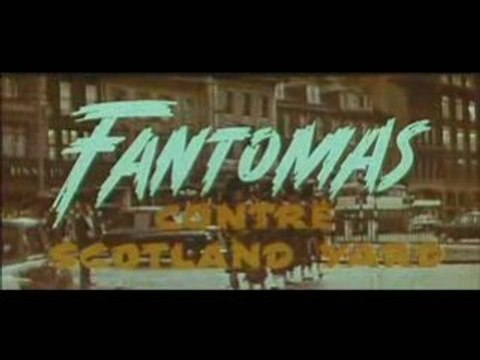 BANDE ANNONCE FANTOMAS CONTRE SCOTLAND TARD STEFGAMERS