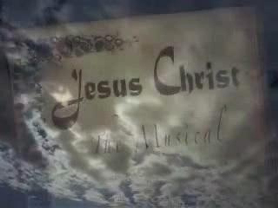 jesus Christ - The Musical