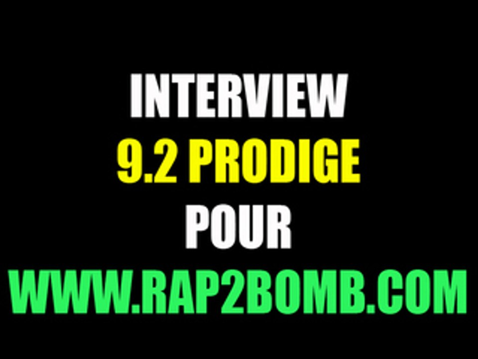 9.2 PRODIGE - Interview Vidéo pour Rap2bomb